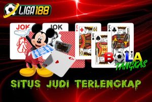 liga188 situs judi terlengkap bola tangkas